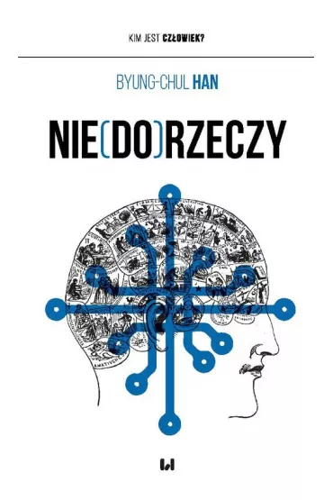 Nie(do)rzeczy - Byung-Chul Han