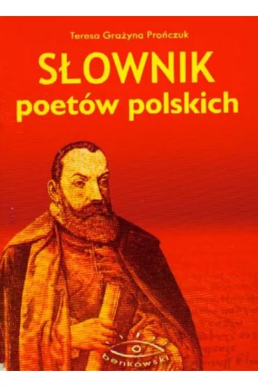 S�ownik poet�w polskich - Teresa Gra�yna Pro�czuk