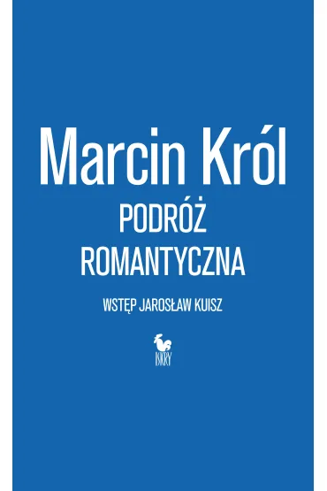 Podr� romantyczna - Marcin Kr�l
