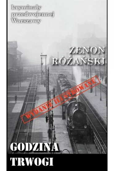 Krymina�y przedwojennej Warszawy. Tom 67. Godzina trwogi - Zenon  R�a�ski