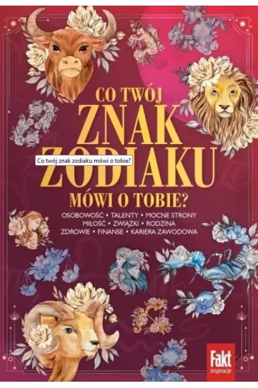 Co tw�j znak zodiaku m�wi o tobie?