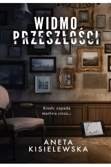 Widmo przesz�o�ci - Aneta Kisielewska