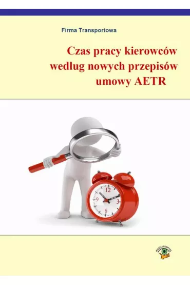 eBook Czas pracy kierowc�w wed�ug nowych przepis�w AETR pdf - Katarzyna Laskowska-Wo�