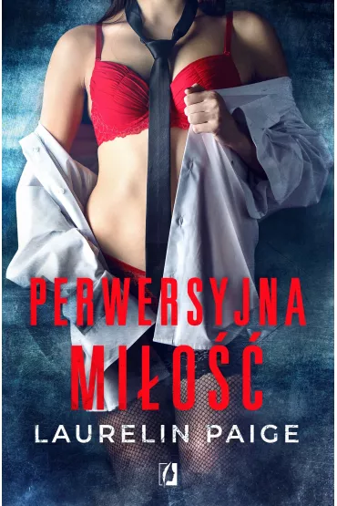eBook Perwersyjna mi�o��. Kusz�cy duet. Tom 2 mobi epub - Laurelin Paige