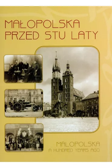 Ma�opolska przed stu laty