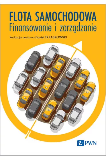 Flota samochodowa. Finansowanie i zarz�dzanie - Wojciech Lewandowski, Daniel Trzaskowski, Kamil Jakacki, Maciej Kaniewski
