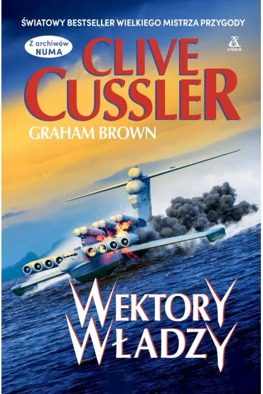 Wektory w�adzy. Cykl Z archiw�w NUMA - Graham Brown, Clive Cussler