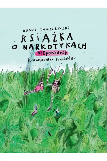 Ksika o narkotykach - Bogu Janiszewski