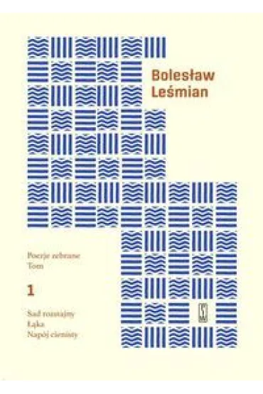 Poezje zebrane Le�mian Tom 1 - Boles�aw Le�mian