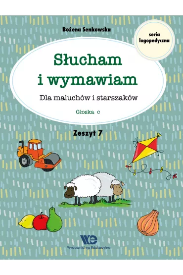S�ucham i wymawiam Dla maluch�w i starszak�w Zeszyt 7 - Bo�ena Senkowska