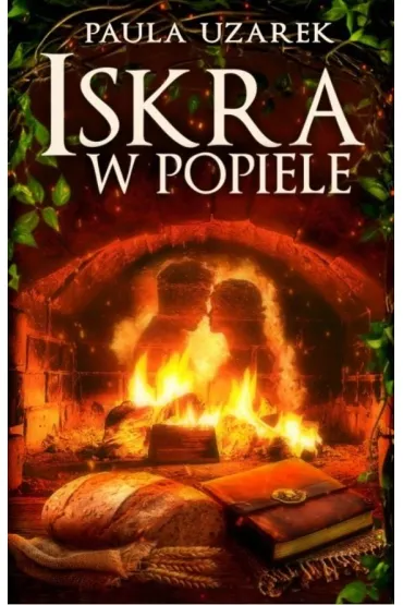 Iskra w popiele - Paula  Uzarek