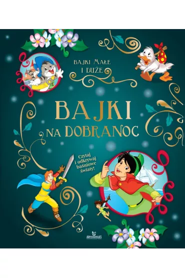 Bajki na dobranoc. Bajki ma�e i du�e