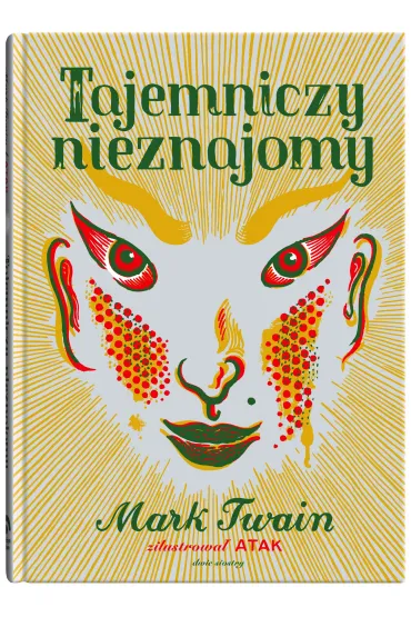 Tajemniczy nieznajomy. �wie�ym okiem. Tom 3 - Mark Twain