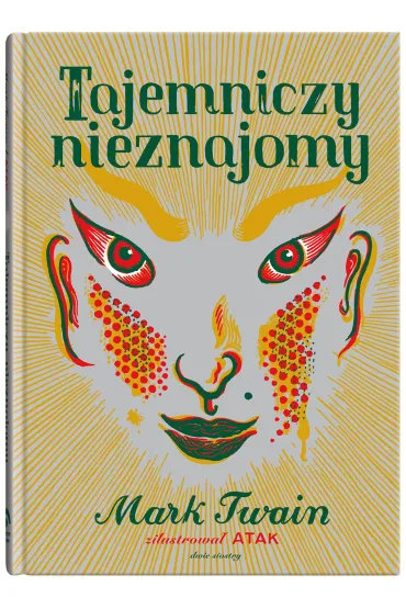 Tajemniczy nieznajomy. �wie�ym okiem. Tom 3 - Mark Twain