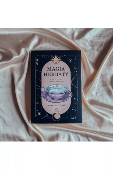 Magia herbaty. Zaklcia, rytuay i wrby w filiance - Jenay Marontate