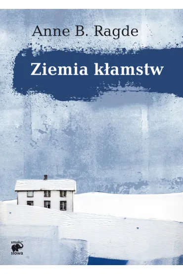 Ziemia k�amstw. Saga rodziny Neshov. Tom 1 - Anne B. Ragde