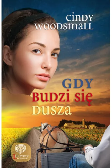 Gdy budzi si� dusza - Cindy Woodsmall