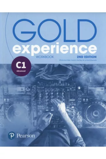 Gold Experience 2nd Edition C1. Workbook - Lynda Edwards, Rhiannon  Ball, Sarah Hartley