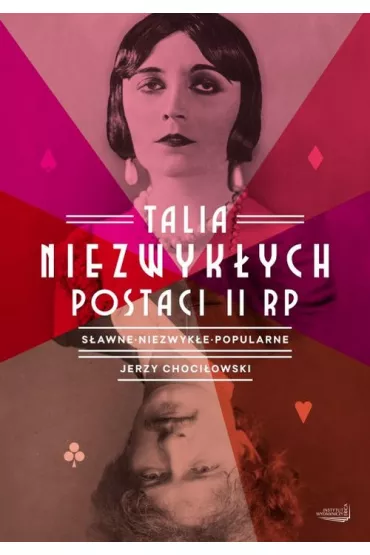 Talia niezwyk�ych postaci II RP - Jerzy Choci�owski