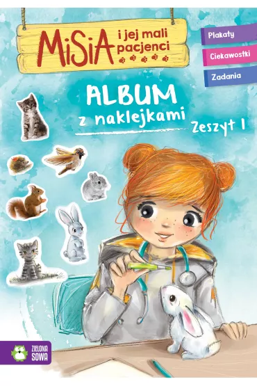Misia i jej mali pacjenci. Album z naklejkami. Zeszyt 1 - Agnieszka  Filipowska