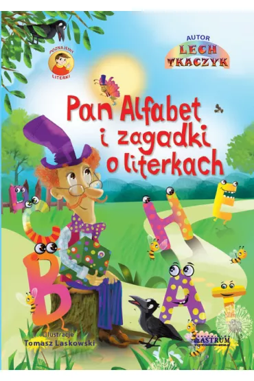 Pan Alfabet i zagadki o literkach - Lech Tkaczyk