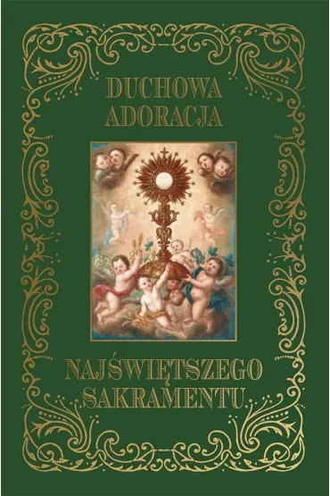 Duchowa adoracja Naj�wi�tszego