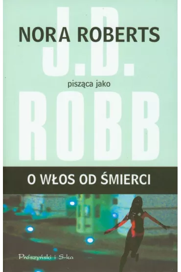 O w�os od �mierci. Oblicza �mierci. Tom 20 - Nora Roberts