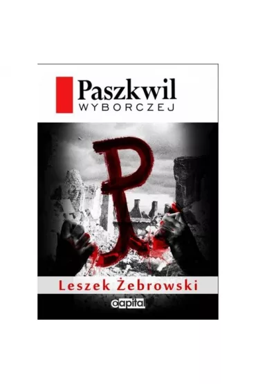 Paszkwil Wyborczej - Leszek �ebrowski