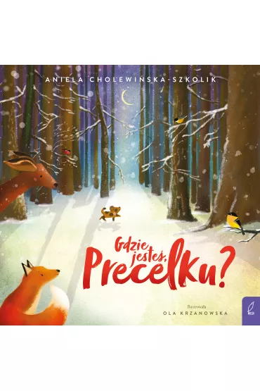 Gdzie jeste�, Precelku? - Aniela Cholewi�ska-Szkolik