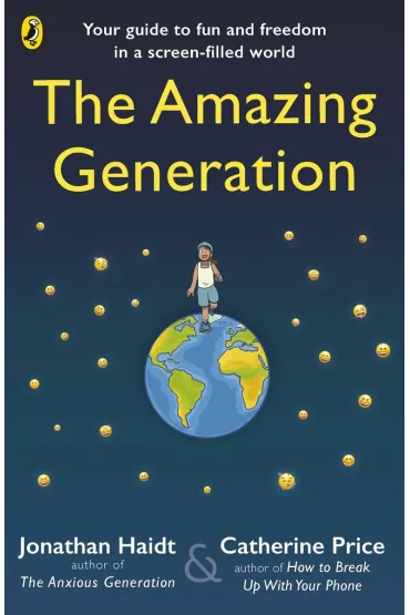 The Amazing Generation - Jonathan Haidt, Catherine Price