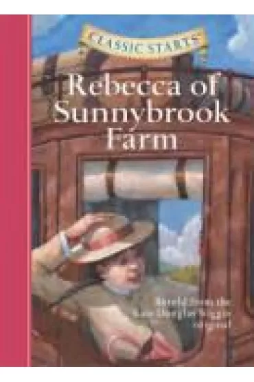 Rebecca of Sunnybrook Farm - Kate Douglas Wiggin