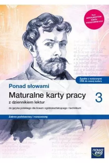 Ponad sowami 3. Maturalne karty pracy z dziennikiem lektur do jzyka polskiego dla liceum oglnoksztaccego i technikum. Zakres podstawy i rozszerzony