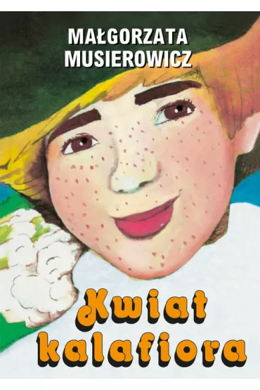Kwiat kalafiora. Je�ycjada. Tom 3 - Ma�gorzata Musierowicz