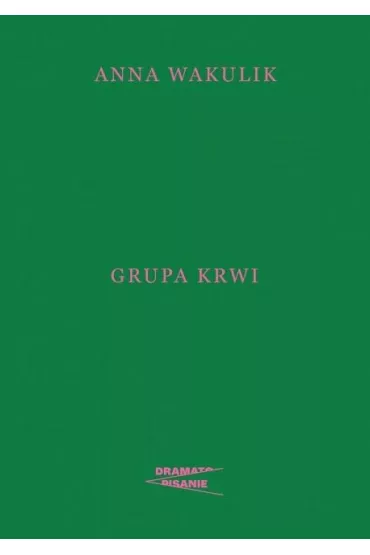 Grupa krwi - Anna  Wakulik