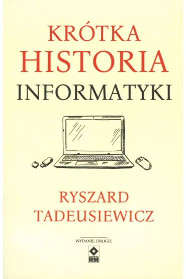 Kr�tka historia informatyki - Ryszard Tadeusiewicz