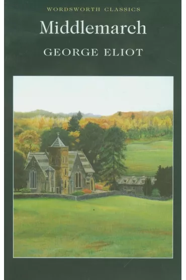 Middlemarch. Wordsworth Classics wer. angielska - George Eliot