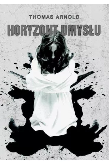 Horyzont umys�u (z autografem) - Thomas Arnold