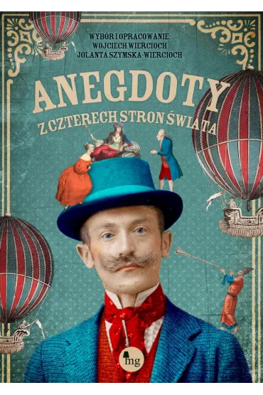 Anegdoty z czterech stron �wiata - Jolanta Szymska-Wiercioch, Wojciech Wiercioch
