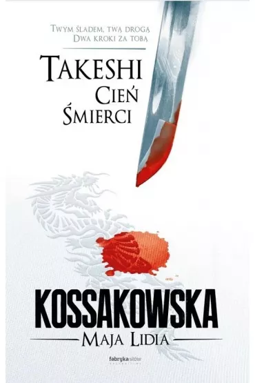Takeshi. Cie� �mierci - Maja Lidia Kossakowska