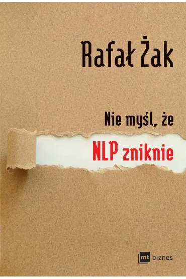 Nie my�l, �e NLP zniknie - Rafa� �ak