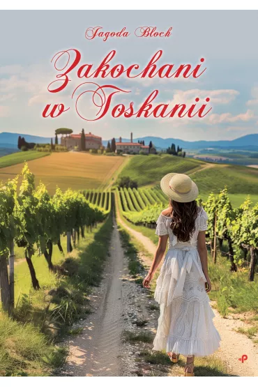 Zakochani w Toskanii - Jagoda Bloch