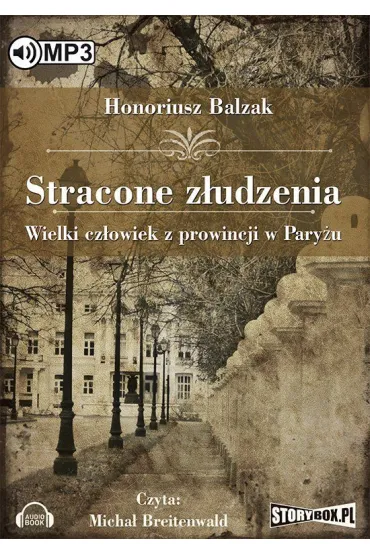 Audiobook Stracone zudzenia. Wielki czowiek z prowincji w Paryu mp3 - Honore de Balzac (Honoriusz Balzak)