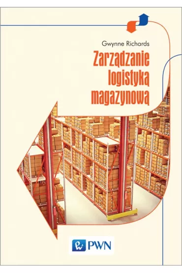 Zarz�dzanie logistyk� magazynow� - Gwynne Richards