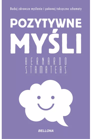 Pozytywne myli - Bernardo Stamateas