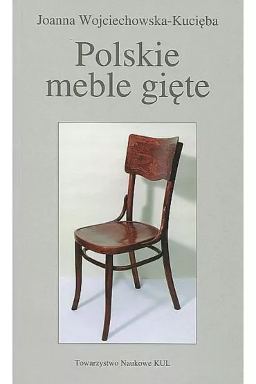 Polskie meble gi�te - Joanna  Wojciechowska-Kuci�ba