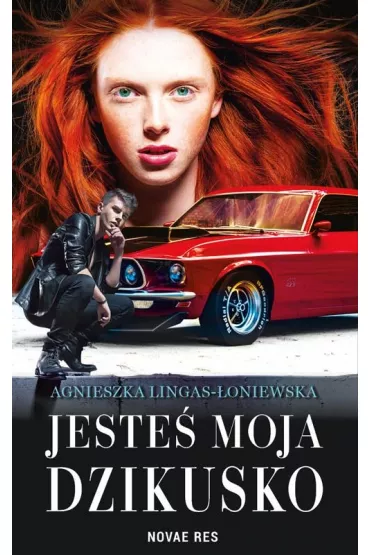Jeste� moja, dzikusko - Agnieszka Lingas-�oniewska