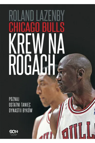 Chicago Bulls. Krew na rogach - Roland Lazenby