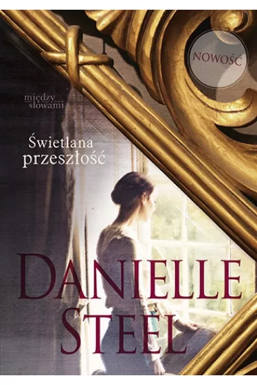 �wietlana przesz�o�� - Danielle Steel
