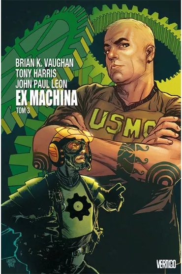 Vertigo Ex Machina. Tom 3 - Harris Tony, Brian K. Vaughan, Tom  Feister