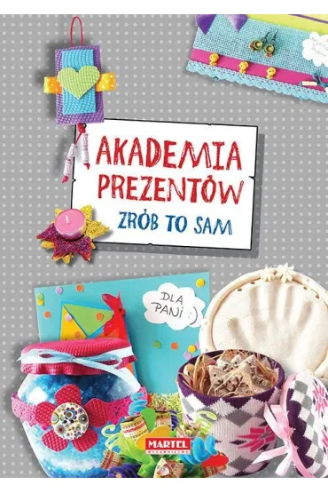 Akademia prezent�w. Zr�b to sam